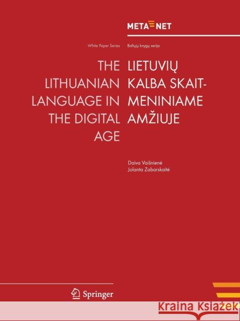 The Lithuanian Language in the Digital Age Georg Rehm, Hans Uszkoreit 9783642307577 Springer-Verlag Berlin and Heidelberg GmbH &  - książka