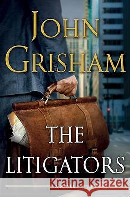 The Litigators John Grisham 9780385535137 Doubleday Books - książka