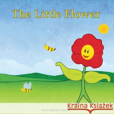 The Litle Flower Rina Jimenez 9781726274074 Createspace Independent Publishing Platform - książka