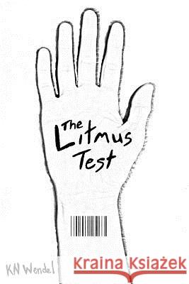 The Litmus Test K. N. Wendel 9780996397308 Pj Publishers - książka