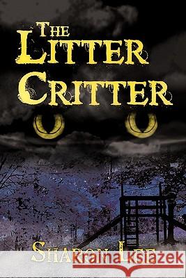 The Litter Critter Sharon Lee 9781456776992 Authorhouse - książka