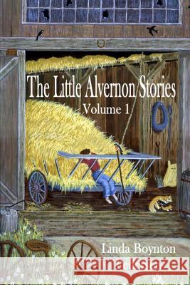 The Little Alvernon Stories Volume 1 Linda Boynton Pedersen Larry Vernon Boynton Linda Boynton Pedersen 9781492868477 Createspace - książka