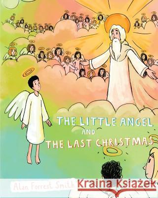 The Little Angel And The Last Christmas Forrest Smith, Alan 9781513628820 Master and Man Books - książka