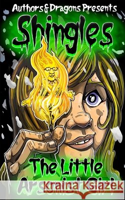 The Little Arsonist Girl Authors and Dragons, Robert Bevan 9798574597019 Independently Published - książka