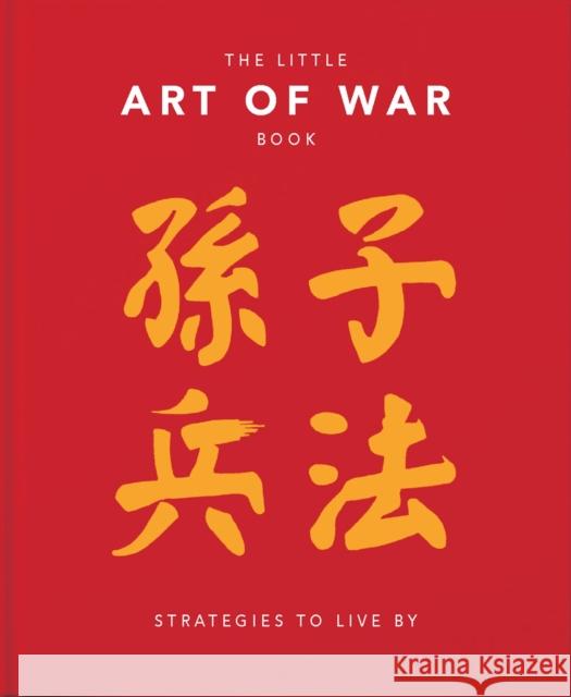 The Little Art of War Book: Strategies to Live By Orange Hippo! 9781911610632 Headline Publishing Group - książka