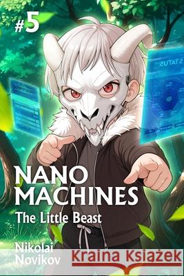The Little Beast (Nanomachines Book 5): A Progression Fantasy Adventure Series Nikolai Novikov 9788077029926 Magic Dome Books - książka