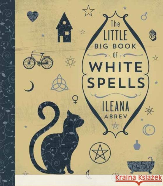 The Little Big Book of White Spells Ileana Abrev 9780738751696 Llewellyn Publications - książka