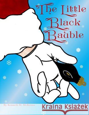 The Little Black Bauble Kenneth M. McKenna Michael Robert Cabral 9780692497647 Stillwater River Publications - książka