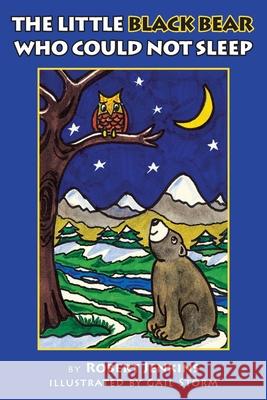 The Little Black Bear Who Could Not Sleep Gail Storm Robert Jenkins 9781643883939 Luminare Press - książka