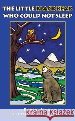The Little Black Bear Who Could Not Sleep Gail Storm Robert Jenkins 9781643883946 Luminare Press - książka