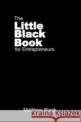 The Little Black Book for Entrepreneurs: The Outback Entrepreneur Black Matthew 9781910372043 Parvus Magna Press - książka