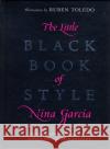 The Little Black Book of Style Nina Garcia Ruben Toledo 9780061234903 Collins