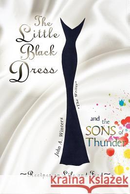 The Little Black Dress and the Sons of Thunder John A. Winters 9780881441048 Total Publishing and Media - książka