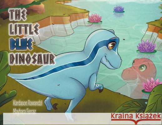 The Little Blue Dinosaur Kardason Rawandzi Mayhara Ferraz 9780228823575 Tellwell Talent - książka