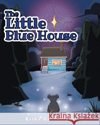 The Little Blue House Erika Cartwright 9781639615094 Christian Faith - książka