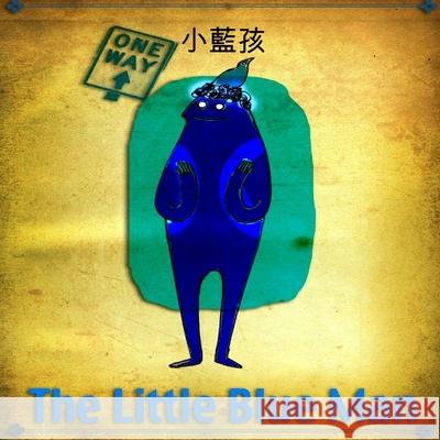 The Little Blue Man 小藍孩 Campbell, Corbin 9781257761579 Lulu.com - książka