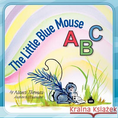 The Little Blue Mouse ABC Nanci Thomas 9781466348332 Createspace - książka