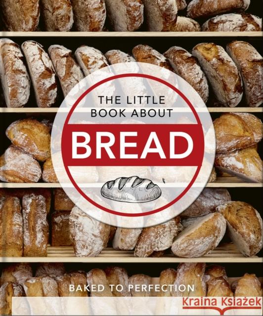 The Little Book About Bread: Baked to Perfection Orange Hippo! 9781800690110 Headline Publishing Group - książka