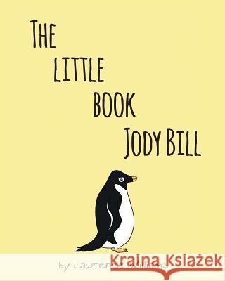 The Little Book, Jody Bill Lawrence Williams 9781640034624 Covenant Books - książka