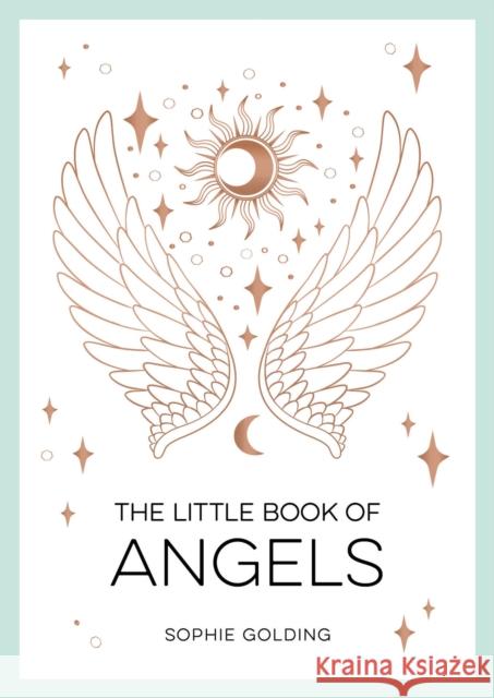 The Little Book of Angels: An Introduction to Spirit Guides Sophie Golding 9781800076945 Octopus Publishing Group - książka