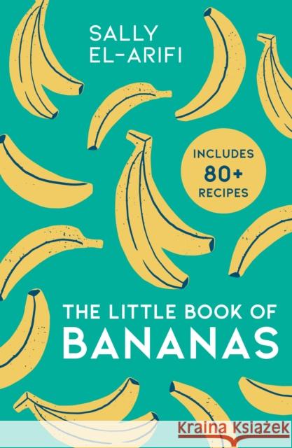 The Little Book of Bananas Sally El-Arifi 9780008491819 HarperCollins Publishers - książka
