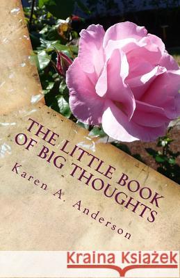 The Little Book of BIG Thoughts - Vol. 2 Anderson, Karen a. 9781480218345 Createspace - książka