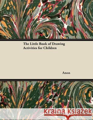 The Little Book of Drawing Activities for Children  9781447454762 Ramage Press - książka