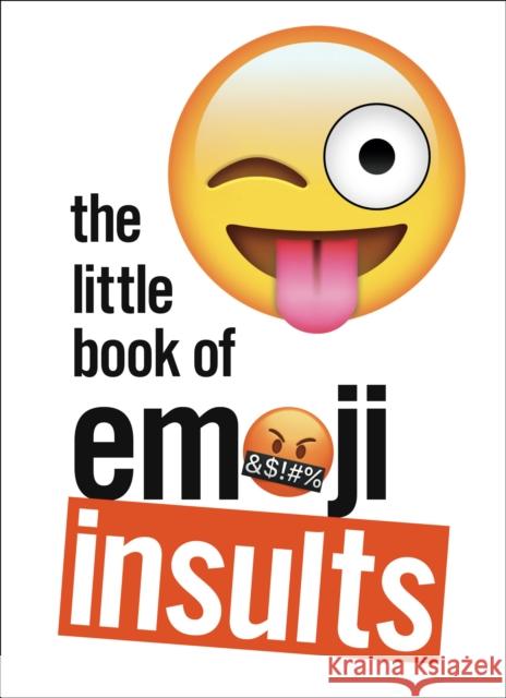 The Little Book of Emoji Insults    9781785039164 Pop Press - książka