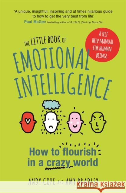 The Little Book of Emotional Intelligence: How to Flourish in a Crazy World Andy Cope Amy Bradley 9781473636354 John Murray Press - książka