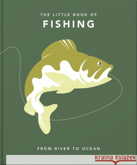 The Little Book of Fishing: From River to Ocean Orange Hippo! 9781800691766 Headline Publishing Group - książka