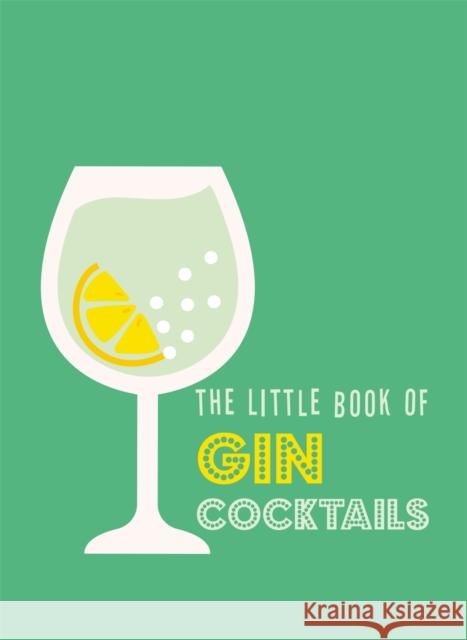 The Little Book of Gin Cocktails Pyramid 9780753735107 Octopus Publishing Group - książka