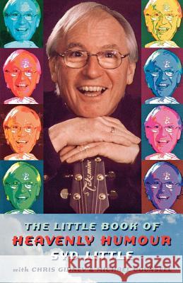 The Little Book of Heavenly Humour Syd Little Chris Gidney 9781853114830 CANTERBURY PRESS NORWICH - książka