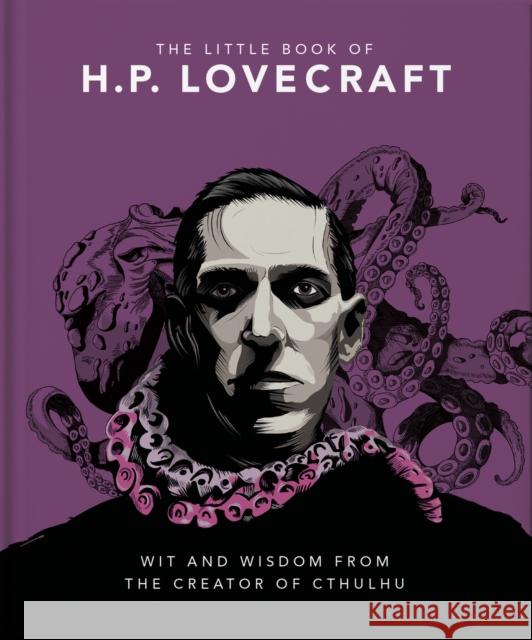 The Little Book of HP Lovecraft: Wit & Wisdom from the Creator of Cthulhu Orange Hippo! 9781800692343 Orange Hippo! - książka