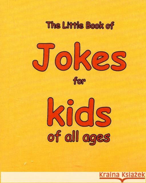 The Little Book of Jokes for Kids of All Ages Martin Ellis 9781903506318 Zymurgy Publishing - książka