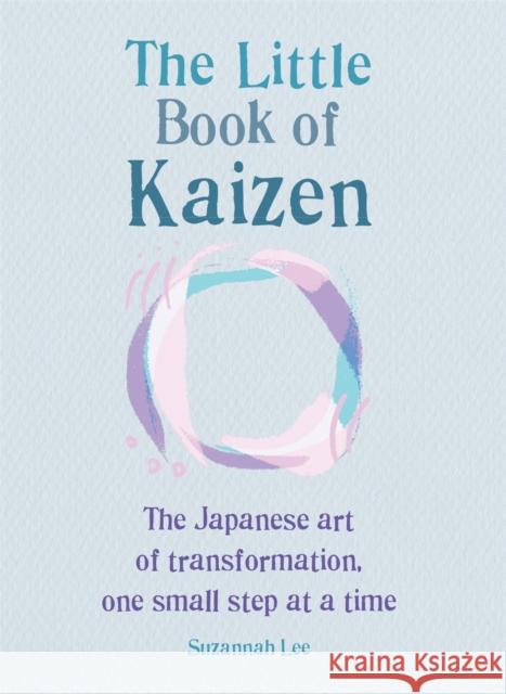 The Little Book of Kaizen Suzannah Lee 9781856754293 Octopus Publishing Group - książka