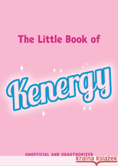 The Little Book of Kenergy: The perfect stocking-filler gift inspired by our favourite boy toy Matt Riarchi 9781529437140 Quercus Publishing - książka