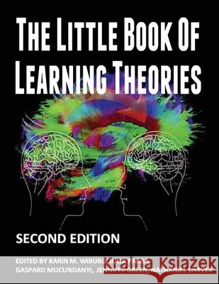 The Little Book of Learning Theories Second Edition Karin Wiburg Julia Parra Gaspard Mucundanyi 9781537091808 Createspace Independent Publishing Platform - książka