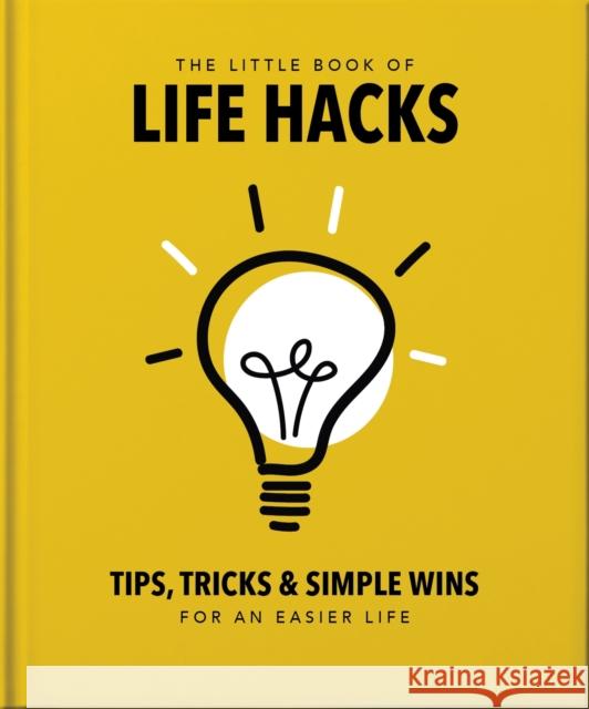 The Little Book of Life Hacks Orange Hippo! 9781800696341 Headline Publishing Group - książka