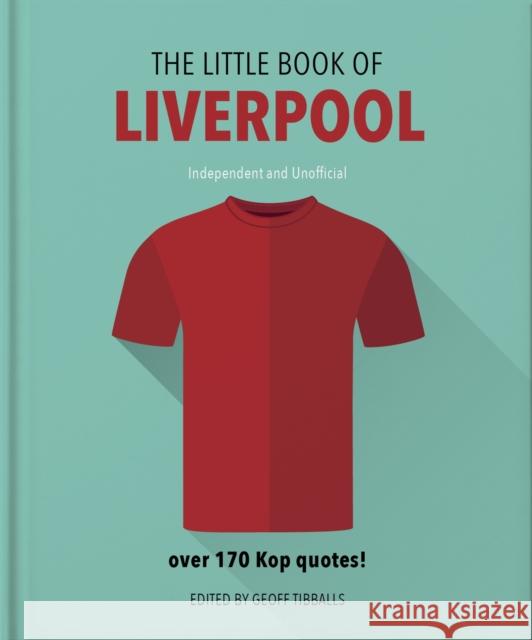 The Little Book of Liverpool: More than 170 Kop quotes Orange Hippo! 9781911610373 Welbeck Publishing Group - książka