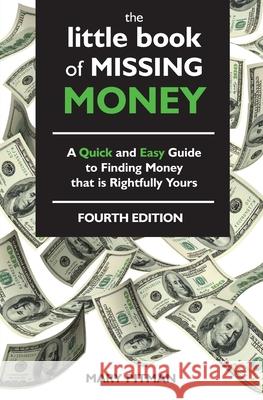 The Little Book of Missing Money: A Quick and Easy Guide to Finding Money that is Rightfully Yours Mary C. Pitman Peter Preovolos Carol McClain Bassett 9780991193615 Do the Right Thing Publishing - książka