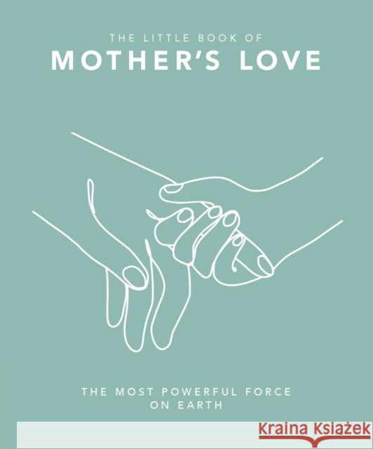 The Little Book of Mother's Love: The Most Powerful Force on Earth Orange Hippo! 9781035419845 Oh - książka