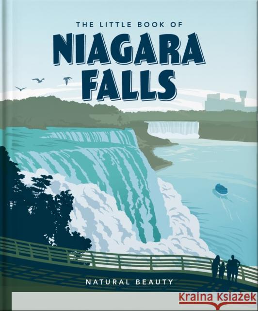 The Little Book of Niagara Falls: Natural Beauty Orange Hippo! 9781800693920 Welbeck Publishing Group - książka