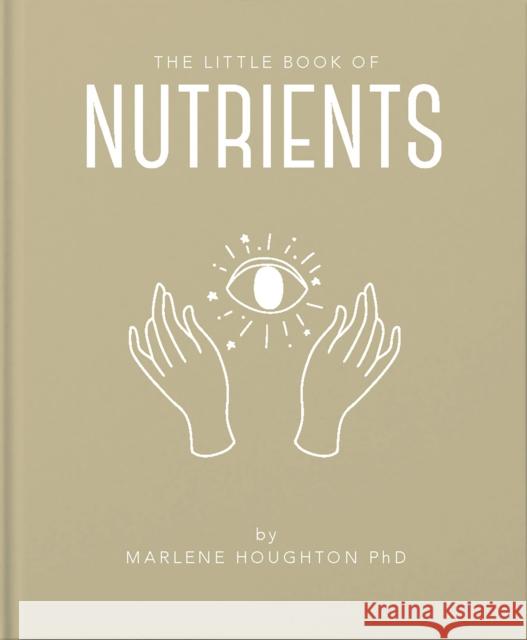 The Little Book of Nutrients Houghton, Marlene 9781911610939 Orange Hippo! - książka