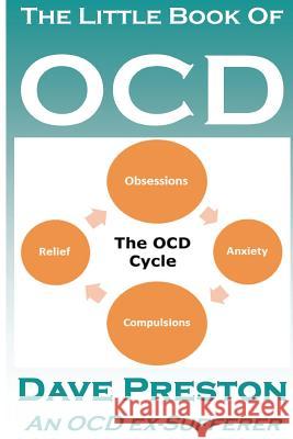 The Little Book of OCD Preston, Dave 9781539876717 Createspace Independent Publishing Platform - książka