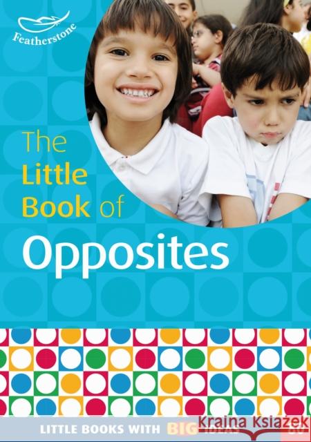 The Little Book of Opposites Judith Harries 9781408188163 Bloomsbury Publishing PLC - książka