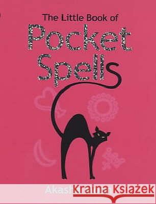 The Little Book of Pocket Spells Akasha Moon 9780712614191 Ebury Publishing - książka