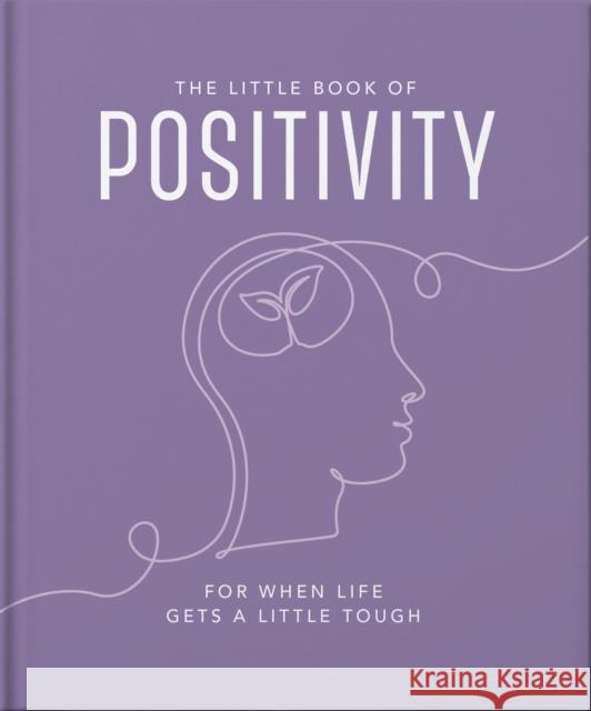 The Little Book of Positivity: For When Life Gets a Little Tough Orange Hippo! 9781035422265 Headline Publishing Group - książka