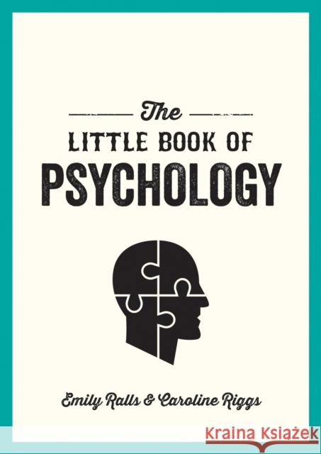 The Little Book of Psychology: An Introduction to the Key Psychologists and Theories You Need to Know Caroline Riggs 9781786858078 Octopus Publishing Group - książka