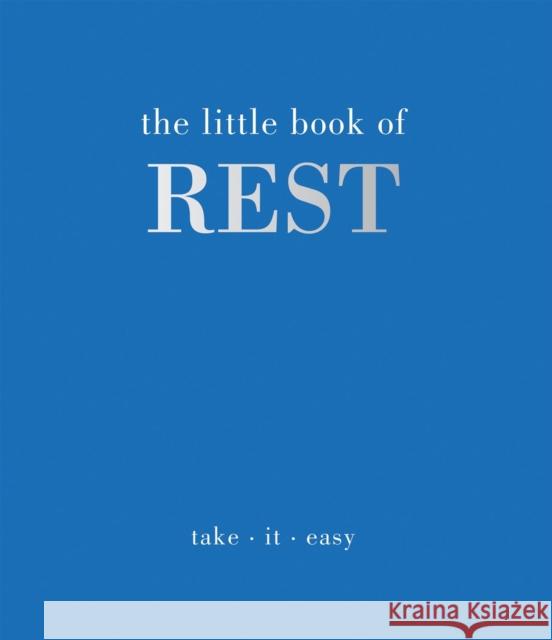 The Little Book of Rest: Take. It. Easy Joanna Gray 9781837832897 Quadrille Publishing - książka