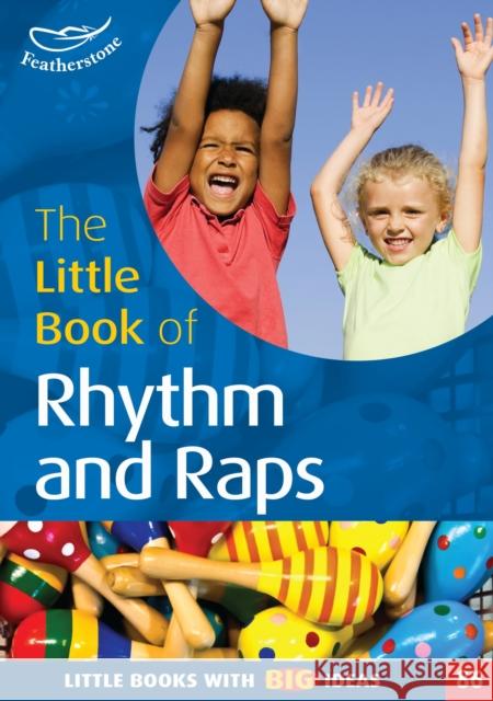 The Little Book of Rhythm and Raps Judith Harries 9781472902566 Bloomsbury Publishing PLC - książka